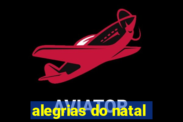 alegrias do natal