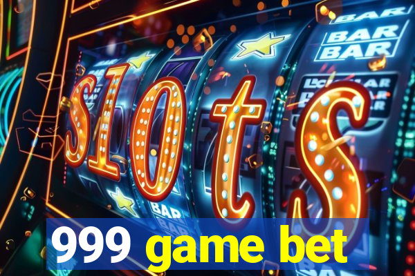 999 game bet