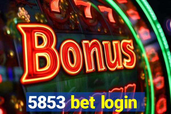 5853 bet login