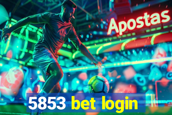 5853 bet login