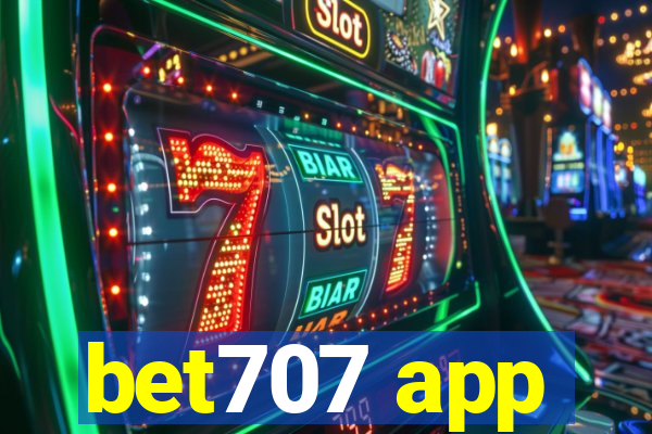 bet707 app