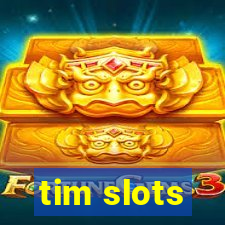 tim slots