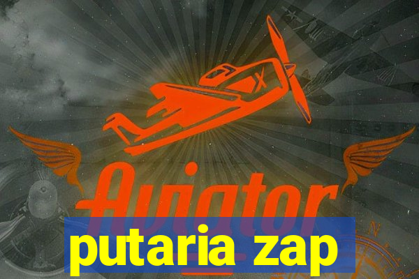 putaria zap