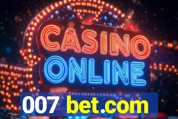 007 bet.com