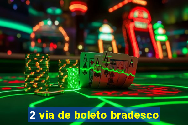 2 via de boleto bradesco