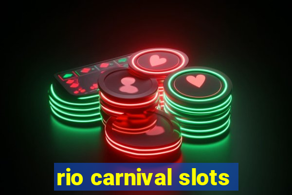 rio carnival slots