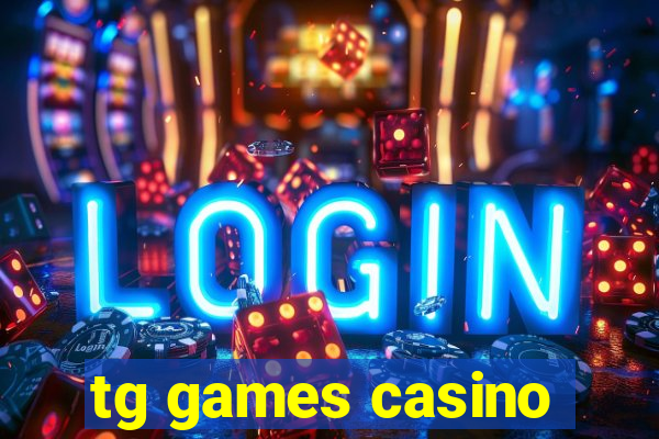 tg games casino