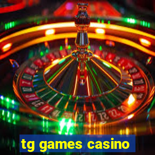 tg games casino