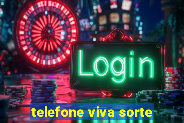 telefone viva sorte