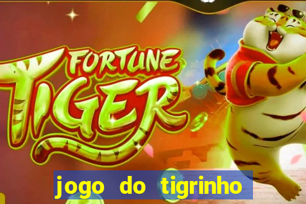 jogo do tigrinho aposta minima