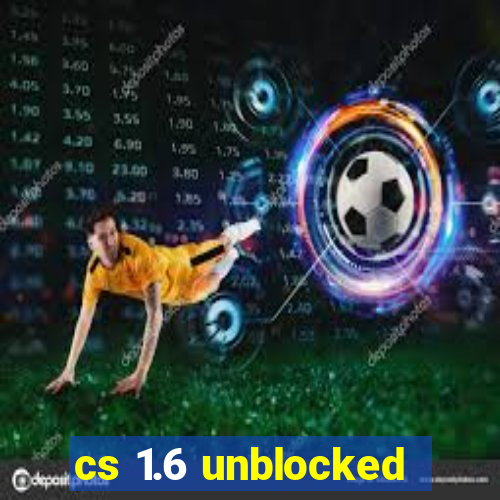 cs 1.6 unblocked