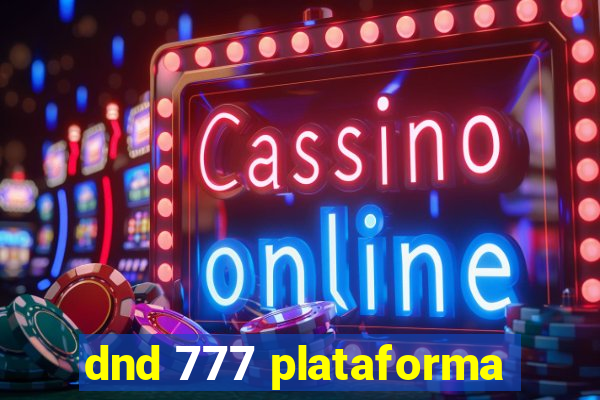 dnd 777 plataforma