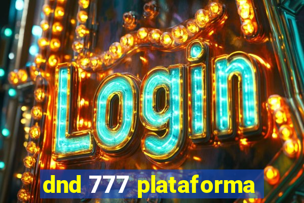 dnd 777 plataforma