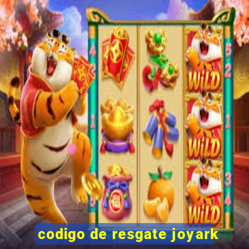 codigo de resgate joyark