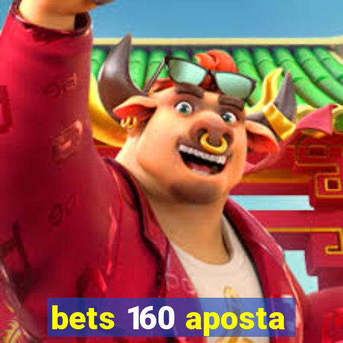 bets 160 aposta