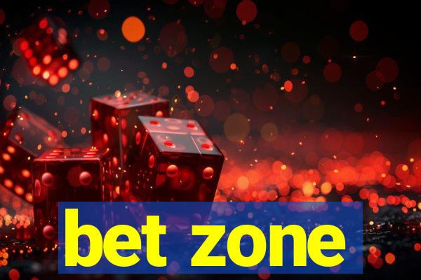 bet zone