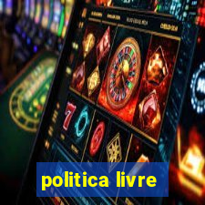 politica livre