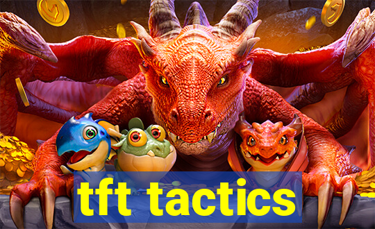 tft tactics