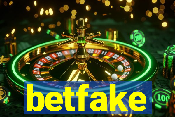 betfake