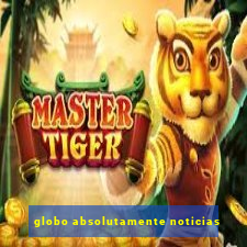 globo absolutamente noticias