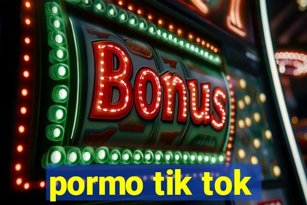 pormo tik tok