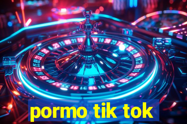 pormo tik tok