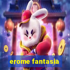 erome fantasia