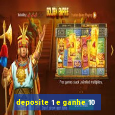 deposite 1 e ganhe 10