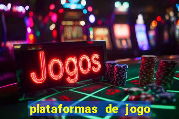 plataformas de jogo para ganhar dinheiro