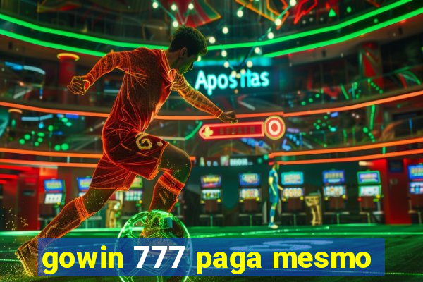 gowin 777 paga mesmo