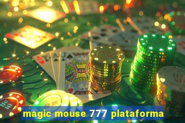 magic mouse 777 plataforma