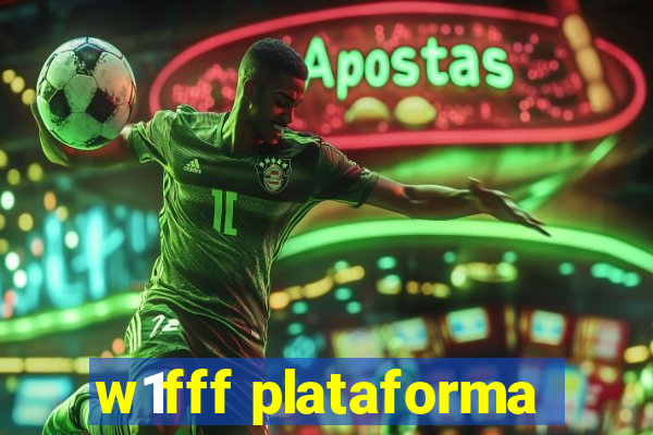 w1fff plataforma