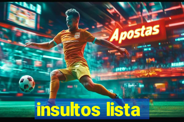 insultos lista