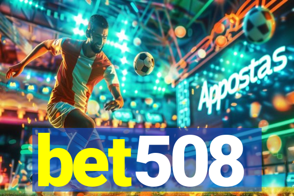 bet508