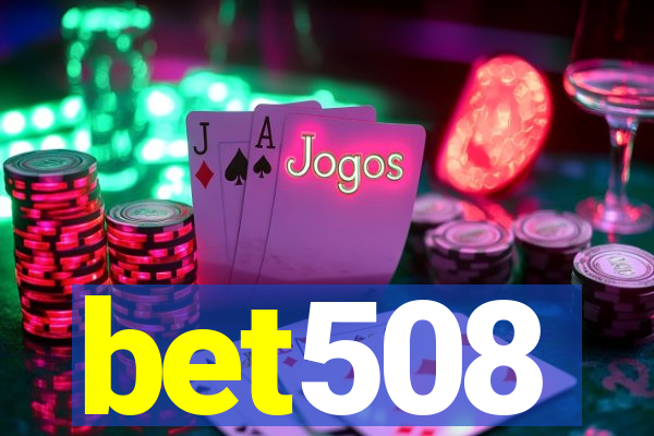 bet508