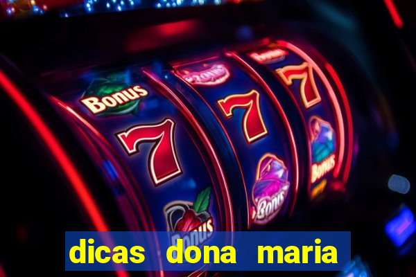 dicas dona maria jogo do bicho