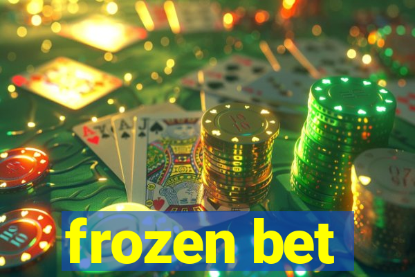 frozen bet