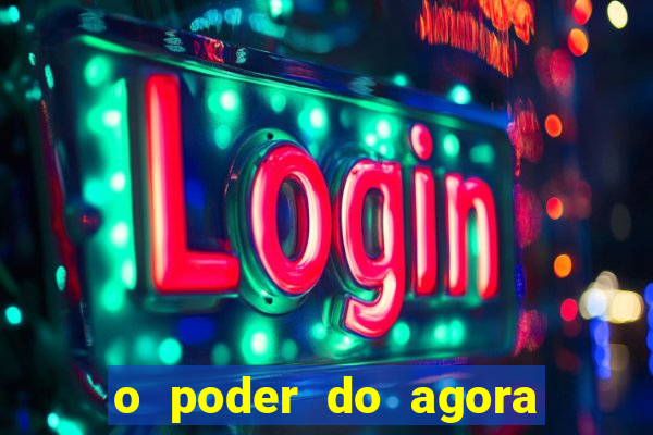 o poder do agora pdf google drive