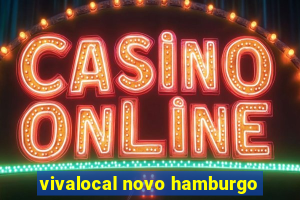 vivalocal novo hamburgo