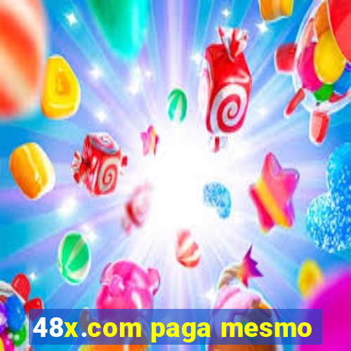 48x.com paga mesmo