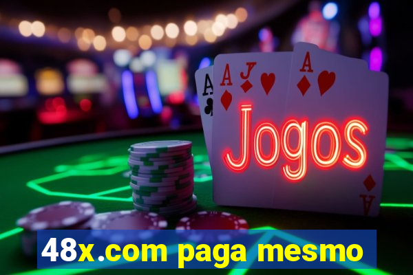 48x.com paga mesmo