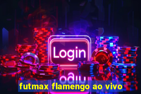 futmax flamengo ao vivo