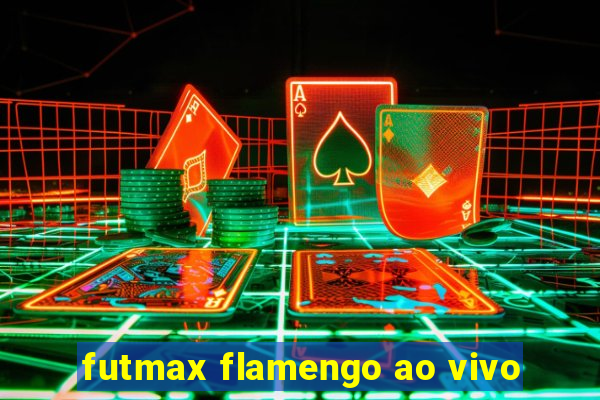 futmax flamengo ao vivo