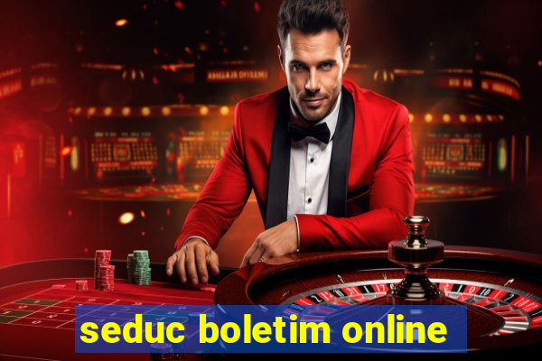 seduc boletim online