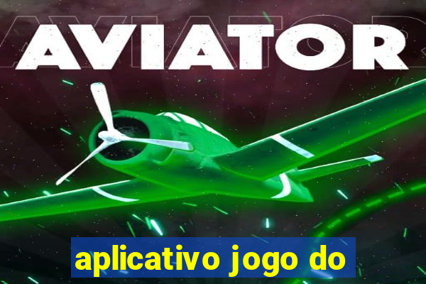 aplicativo jogo do