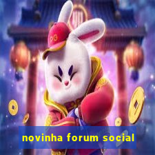 novinha forum social