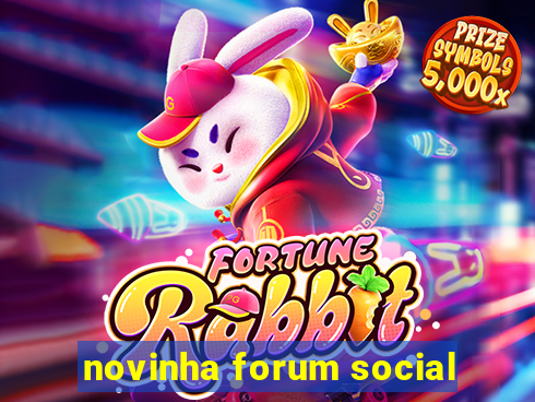 novinha forum social