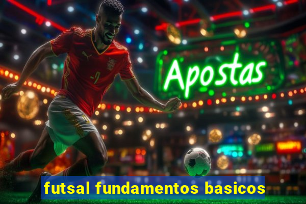 futsal fundamentos basicos