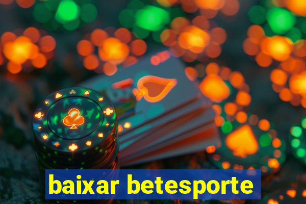 baixar betesporte