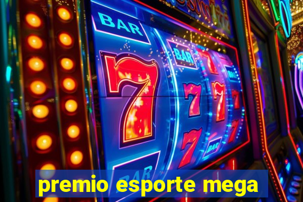 premio esporte mega